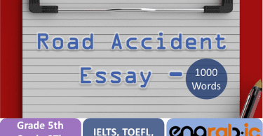 Road Accident Essay. essay on road Accident for 5th , 6th , 8th, 10th class. Road Accident essay for Intermediate with Quotes