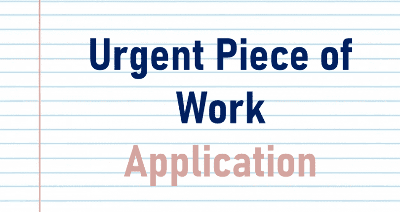 Application for Urgent piece of work at home, school or anywhere else.